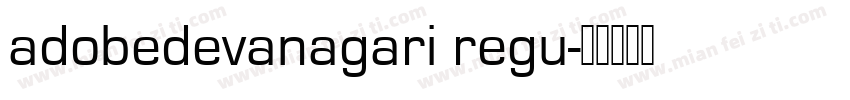 adobedevanagari regu字体转换
